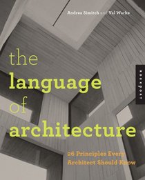 The Language of Architectural Design: 26 Principles Every Architect Should Know