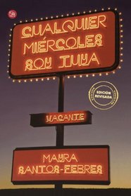 Cualquier miercoles soy tuya / Any Wednesday Im Yours (Narrativa (Punto de Lectura)) (Spanish Edition)