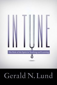 In Tune: The Role of the Spirit in Teaching and Learning