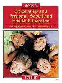 Citizenship and Personal, Social and Health Education: Pupil Book Bk. 2 (Citizenship & PSHE)