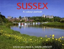 Sussex: A Colour Portrait (County Portrait)