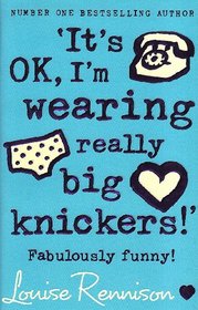 It's OK, I'm wearing really big knickers!