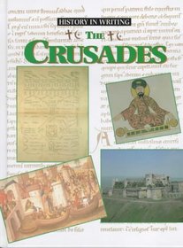 The Crusades (History in Writing)