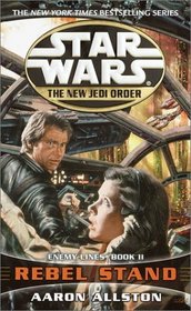Enemy Lines II: Rebel Stand (Star Wars: The New Jedi Order, Book 12)