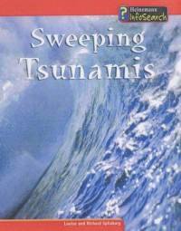 Awesome Forces of Nature: Sweeping Tsunamis : Sweeping Tsunamis (Heinemann Infosearch): Sweeping Tsunamis (Heinemann Infosearch)