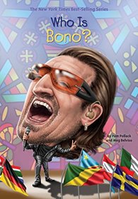 Who Is Bono? (Who Was...?)
