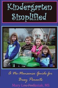 Kindergarten Simplified: A No-Nonsense Guide for Busy Parents