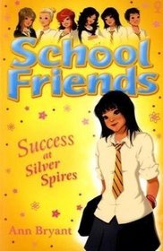 Success at Silver Spires (School Friends)