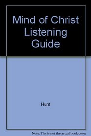 Mind of Christ Listening Guide