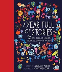 A Year Full of Stories: 52 Classic Stories From All Around the World
