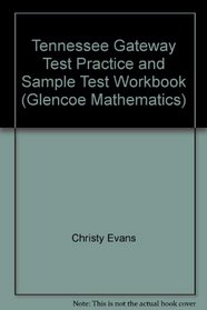 Tennessee Gateway Test Practice and Sample Test Workbook (Glencoe Mathematics)
