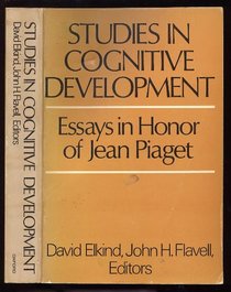 Studies in Cognitive Development: Essays in Honor of Jean Piaget