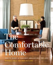 The Comfortable Home: How to Invest in Your Nest and Live Well for Less