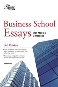 Business School Essays that Made a Difference, 3rd Edition (Graduate School Admissions Guides)