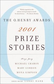 Prize Stories 2001 : The O. Henry Awards (Prize Stories (O Henry Awards))