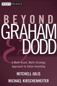 Beyond Graham and Dodd : A Multi-Asset, Multi-Strategy Approach to Value Investing (Wiley Finance)