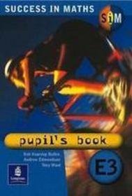 Success in Maths E3: Pupil's Book Extension 3 (Success in Mathematics)