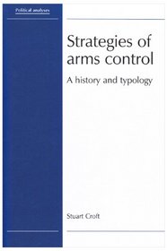 Strategies of Arms Control: A History and Typology