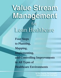 Value Stream Management for Lean Healthcare