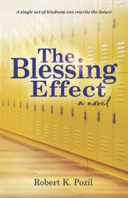 The Blessing Effect: A Single Act of Kindness Can Rewrite the Future