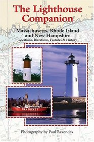 The Lighthouse Companion: For Massachusetts, Rhode Island And New Hampshire (Lighthouse Companion)