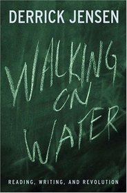 Walking On Water: Reading, Writing And Revolution