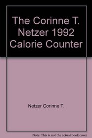 The Corinne T. Netzer 1992 Calorie Counter