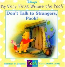 Don't Talk to Strangers, Pooh (My Very First Winnie the Pooh (Paperback))