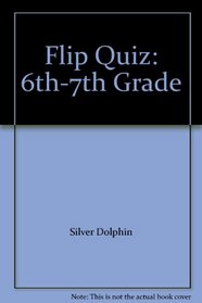 Flip Quiz: 6th-7th Grade