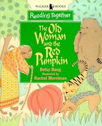 Reading Together Level 4: the Old Woman and the Red Pumpkin (Reading Together)