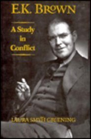 E.K. Brown: A Study in Conflict