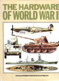 THE HARDWARE OF WORLD WAR TWO: TANKS, AIRCRAFT AND NAVAL VESSELS.