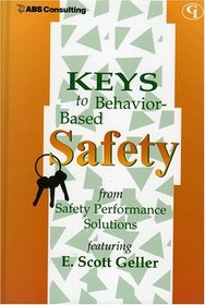 Keys to Behavior-Based Safety