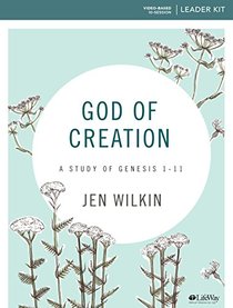 God of Creation - Leader Kit: A Study of Genesis 1-11
