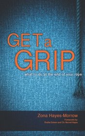 Get a Grip: What to Do at the End of Your Rope