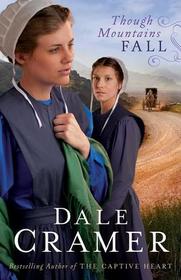 Though Mountains Fall (Daughters of Caleb Bender, Bk 3)