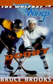 Dooby (Brooks, Bruce. Wolfbay Wings, #8.)