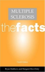 Multiple Sclerosis: The Facts (Oxford Medical Publications)