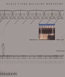 Renzo Piano Building Workshop - Volume 1 (Renzo Piano Building Workshop (Paperback))