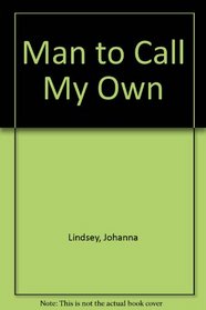 Man to Call My Own