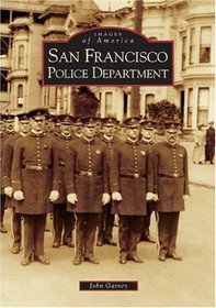 San Francisco Police Department (Images of America: California) (Images of America)