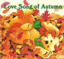Love Song of Autumn (Love Songs of the Little Bear)