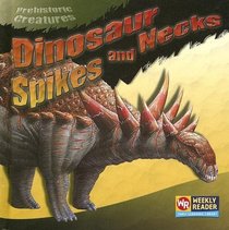 Dinosaur Spikes And Necks (Prehistoric Creatures.)
