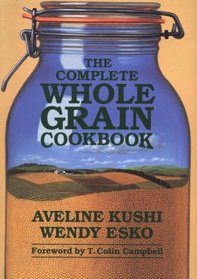 The Complete Whole Grain Cookbook