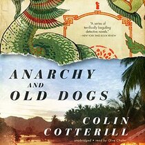 Anarchy and Old Dogs (Dr. Siri Paiboun, Bk 4) (Audio CD) (Unabridged)