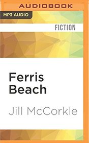 Ferris Beach: A Novel