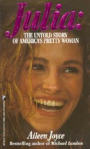Julia: The Untold Story of America's Pretty Woman
