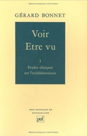 Voir, tre vu, tome 1 : Sur l'exhibitionnisme