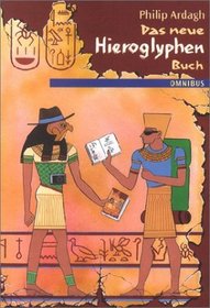 Das neue Hieroglyphen- Buch. ( Ab 12 J.).