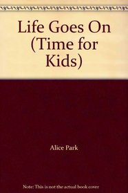 Life Goes On (Time for Kids)